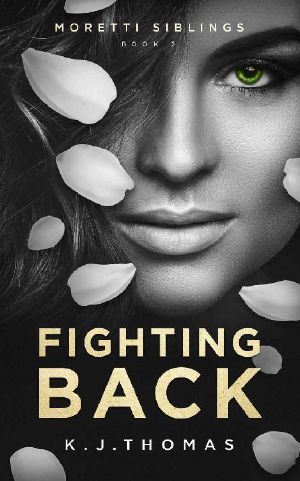 [Moretti Siblings 02] • Fighting Back